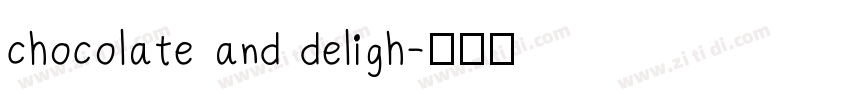 chocolate and deligh字体转换
